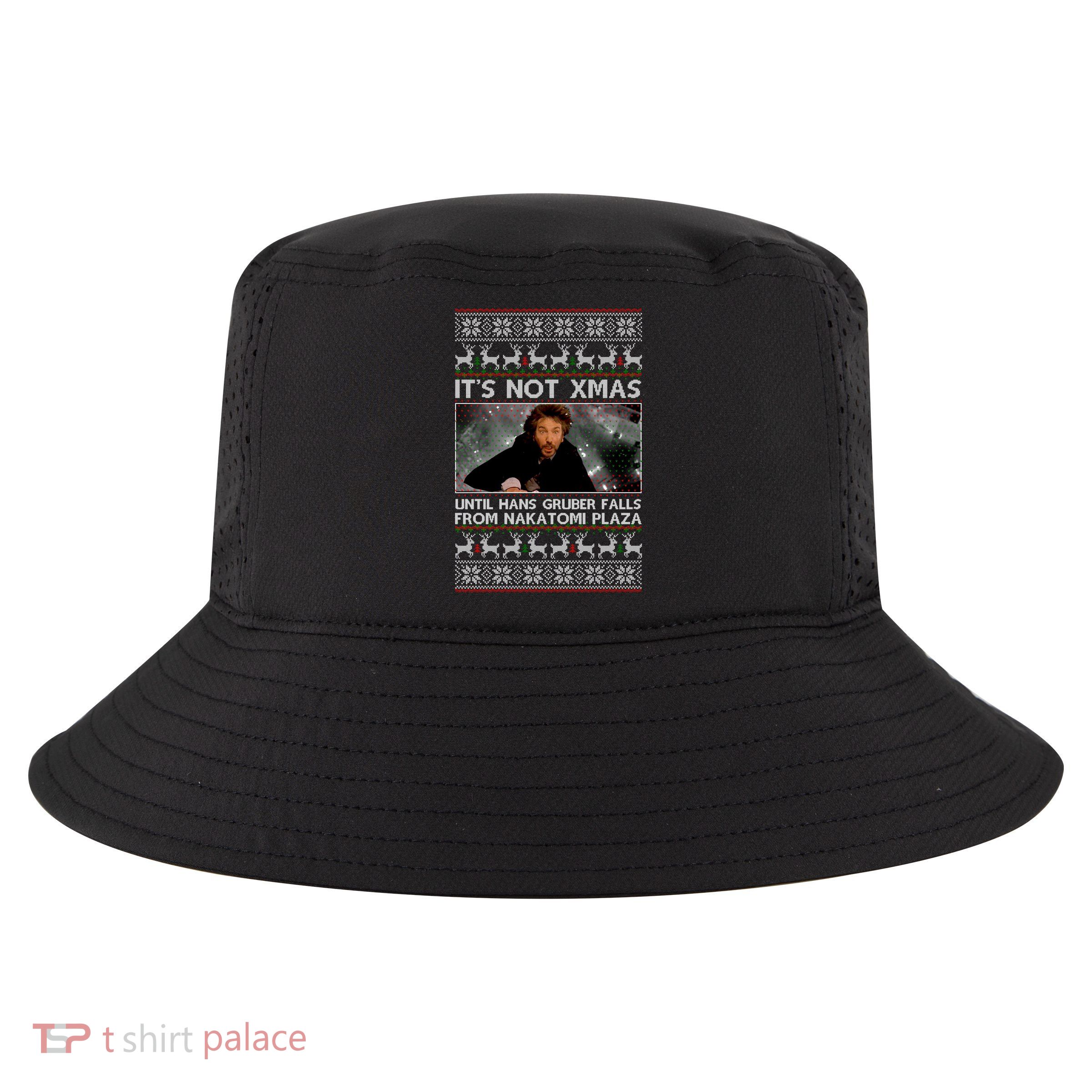 It's Not X-Mas Until Hans Gruber Falls From Nakatomi Plaza Cool Comfort Performance Bucket Hat