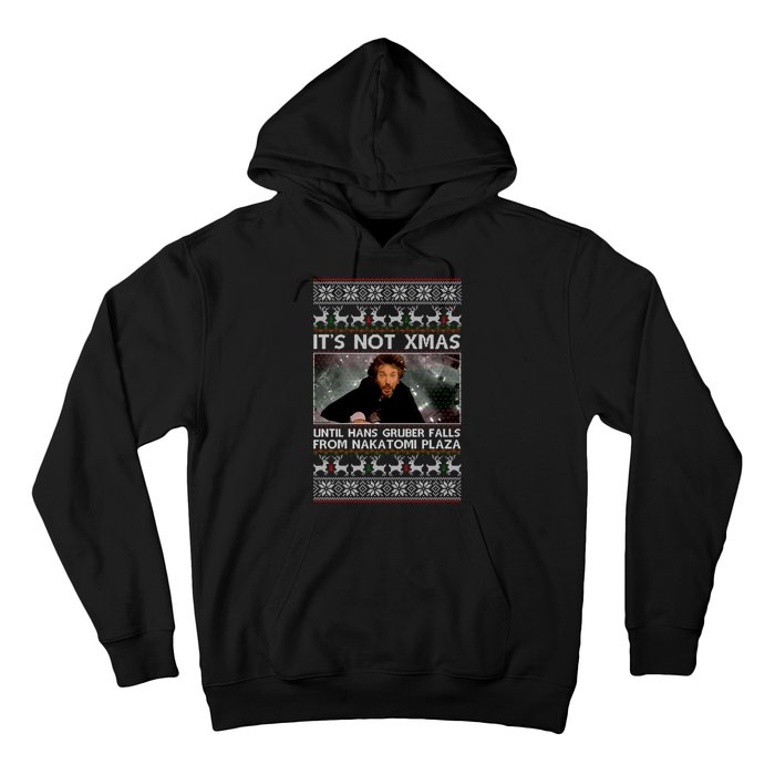 It's Not X-Mas Until Hans Gruber Falls From Nakatomi Plaza Hoodie