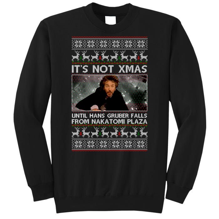 It's Not X-Mas Until Hans Gruber Falls From Nakatomi Plaza Sweatshirt