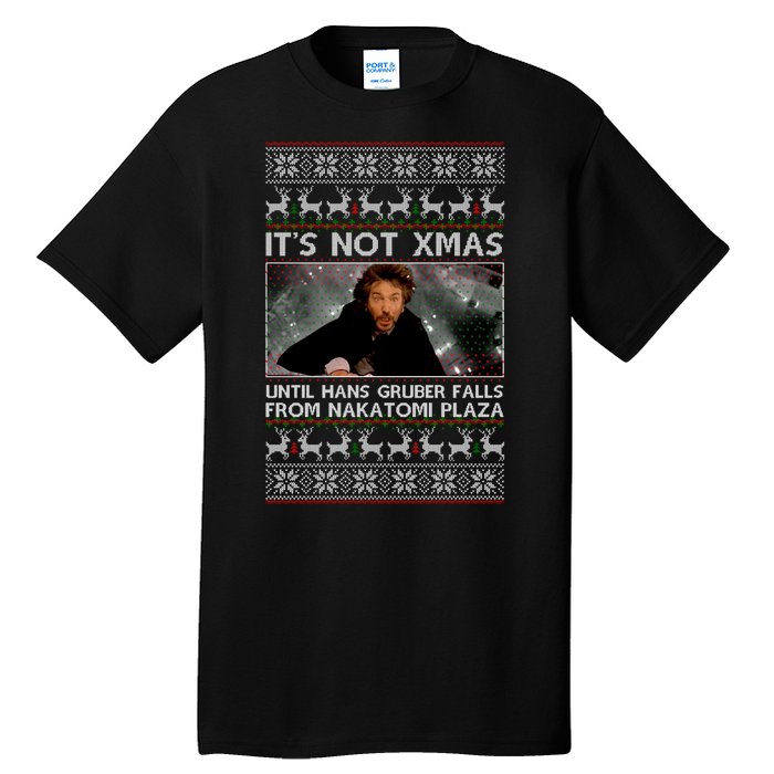 It's Not X-Mas Until Hans Gruber Falls From Nakatomi Plaza Tall T-Shirt