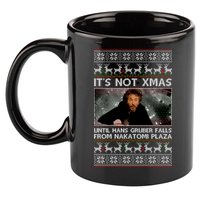 It's Not X-Mas Until Hans Gruber Falls From Nakatomi Plaza 11oz C Handle Ceramic Mug