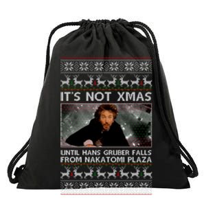 It's Not X-Mas Until Hans Gruber Falls From Nakatomi Plaza Drawstring Bag