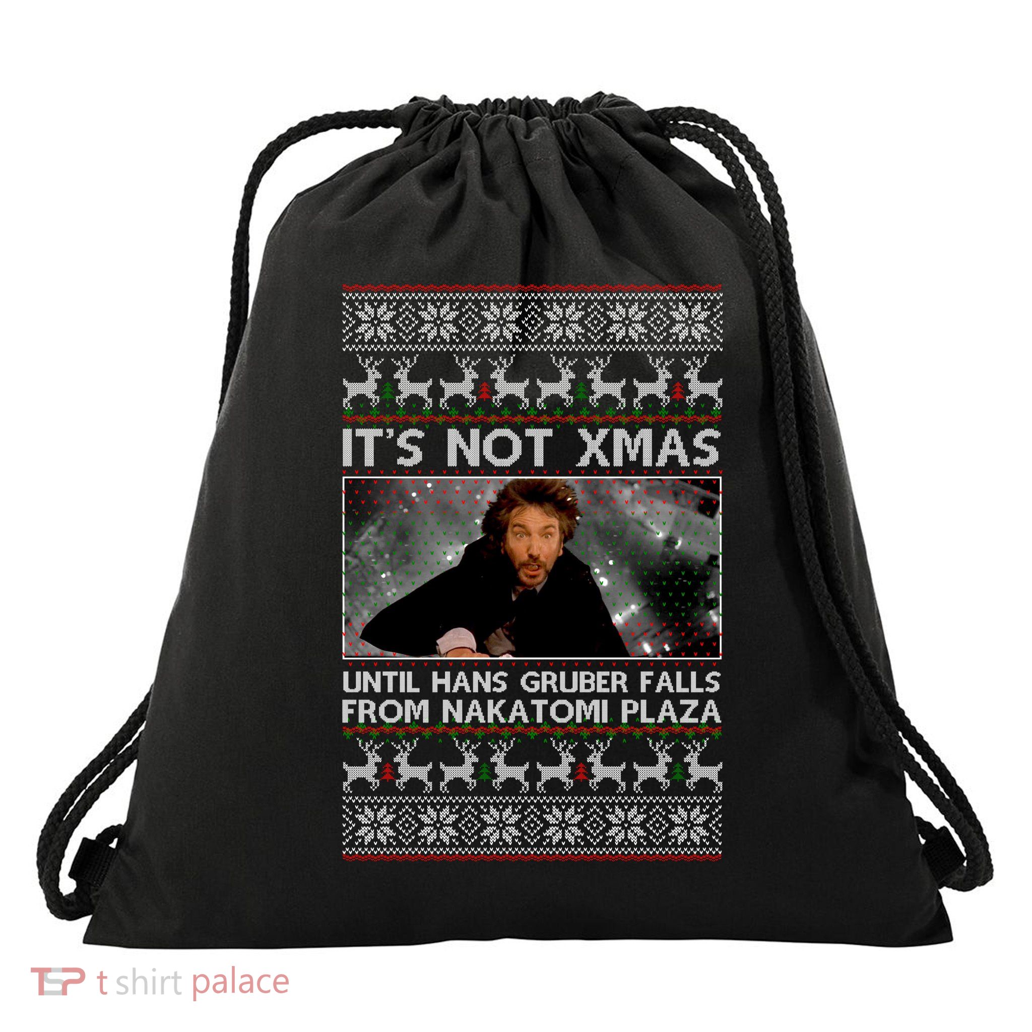 It's Not X-Mas Until Hans Gruber Falls From Nakatomi Plaza Drawstring Bag