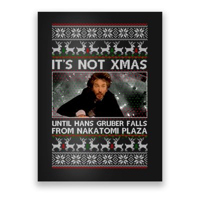 It's Not X-Mas Until Hans Gruber Falls From Nakatomi Plaza Poster