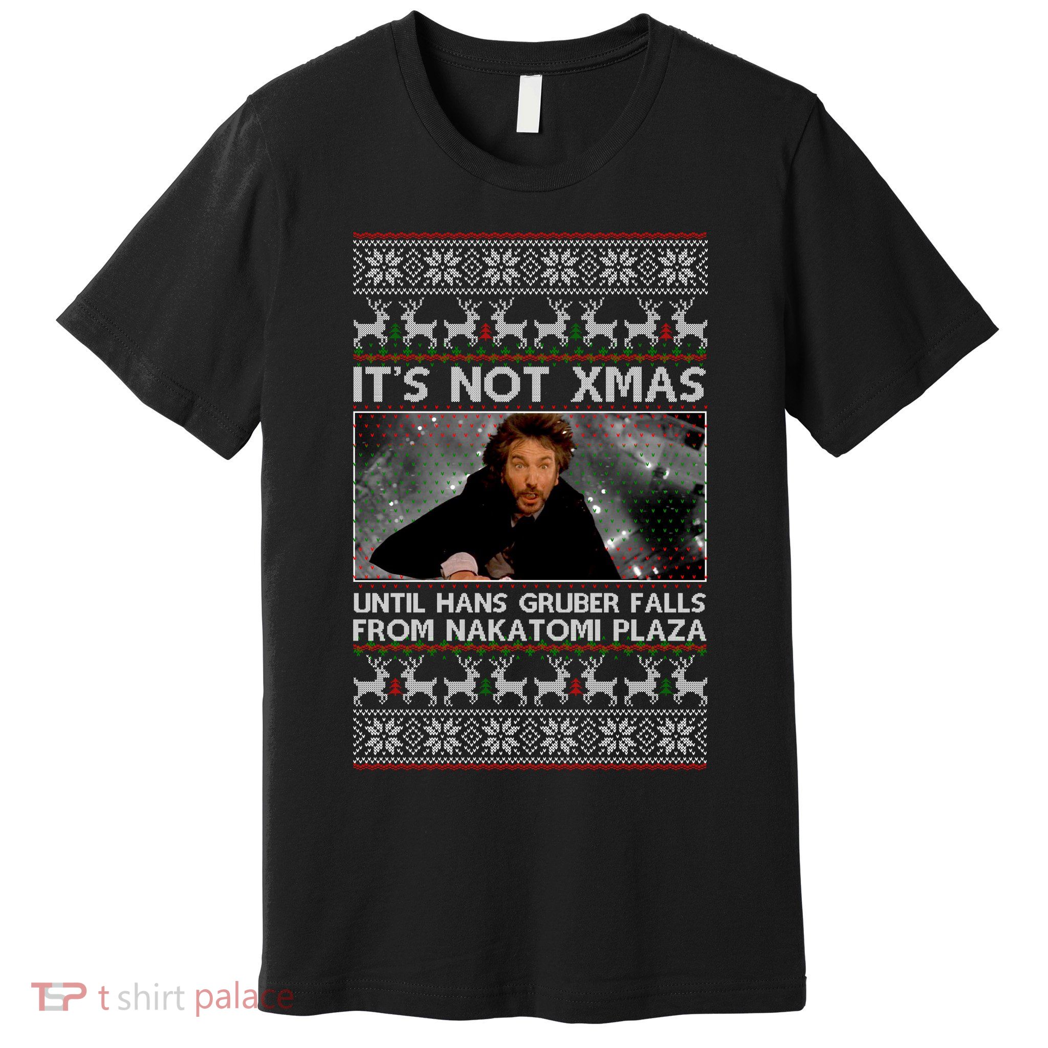 It's Not X-Mas Until Hans Gruber Falls From Nakatomi Plaza Premium T-Shirt