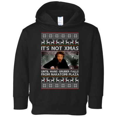 It's Not X-Mas Until Hans Gruber Falls From Nakatomi Plaza Toddler Hoodie