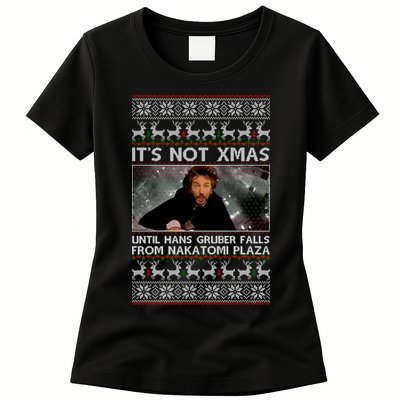 It's Not X-Mas Until Hans Gruber Falls From Nakatomi Plaza Womens T-Shirt