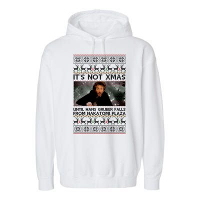 It's Not X-Mas Until Hans Gruber Falls From Nakatomi Plaza Garment-Dyed Fleece Hoodie