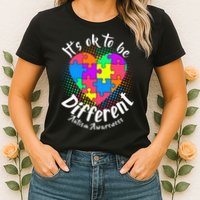 It's Ok To Be Different Autism Awareness Womens T-Shirt