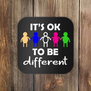 It's Ok To Be Different Equality Coaster