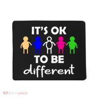 It's Ok To Be Different Equality Mousepad
