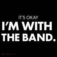 It's Okay I'm With The Band Youth Performance Sprint T-Shirt