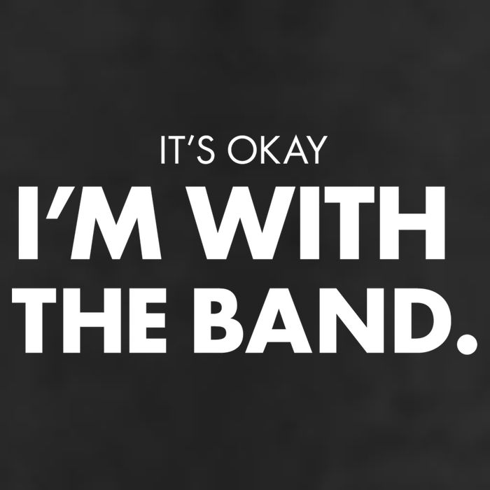 It's Okay I'm With The Band Golf Towel