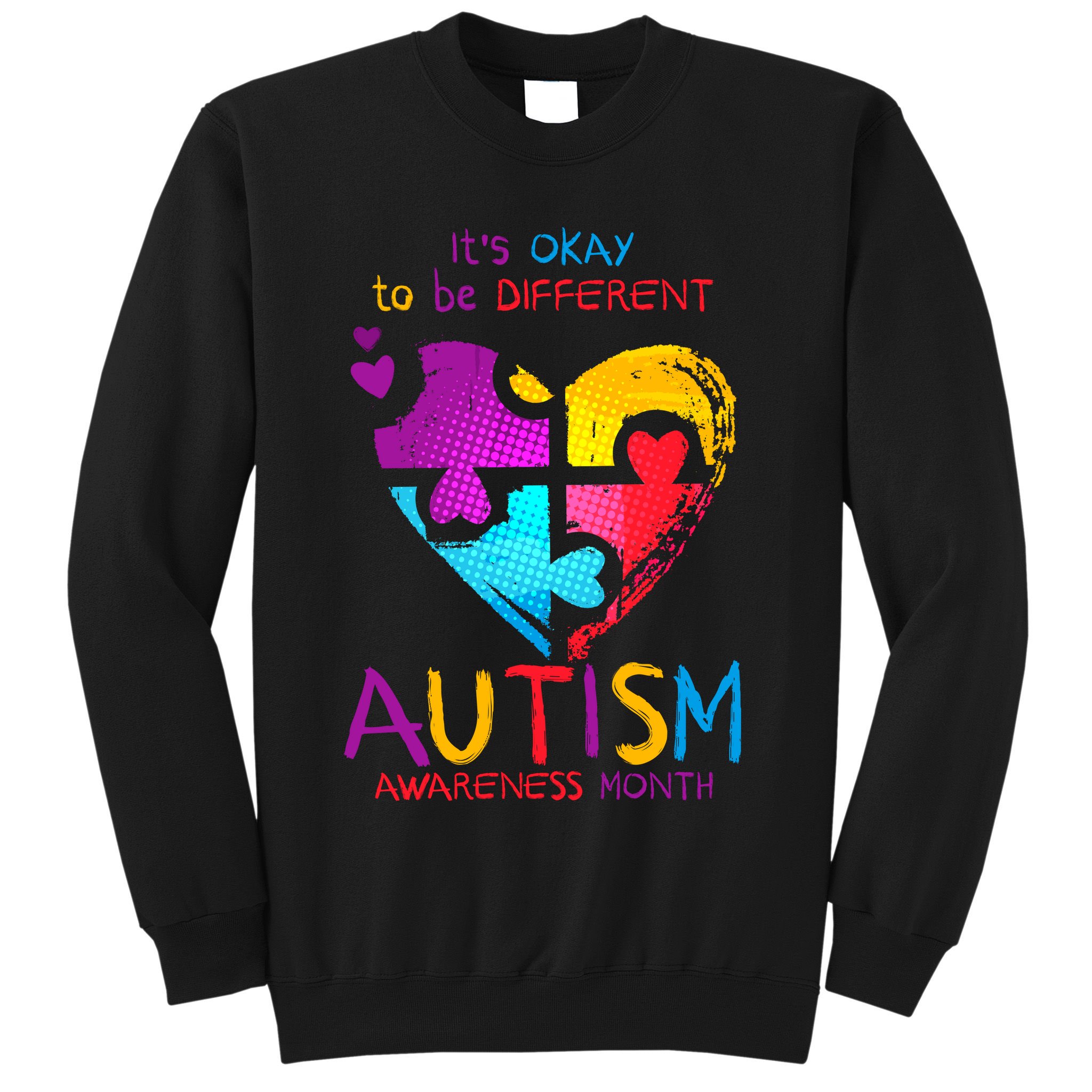 It's Okay To Be Different Autism Awareness Month Sweatshirt