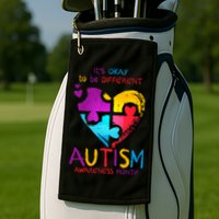 It's Okay To Be Different Autism Awareness Month Golf Towel
