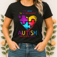 It's Okay To Be Different Autism Awareness Month Womens T-Shirt