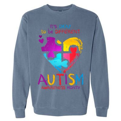 It's Okay To Be Different Autism Awareness Month Garment-Dyed Sweatshirt