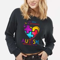It's Okay To Be Different Autism Awareness Month1 Cropped Pullover Crew