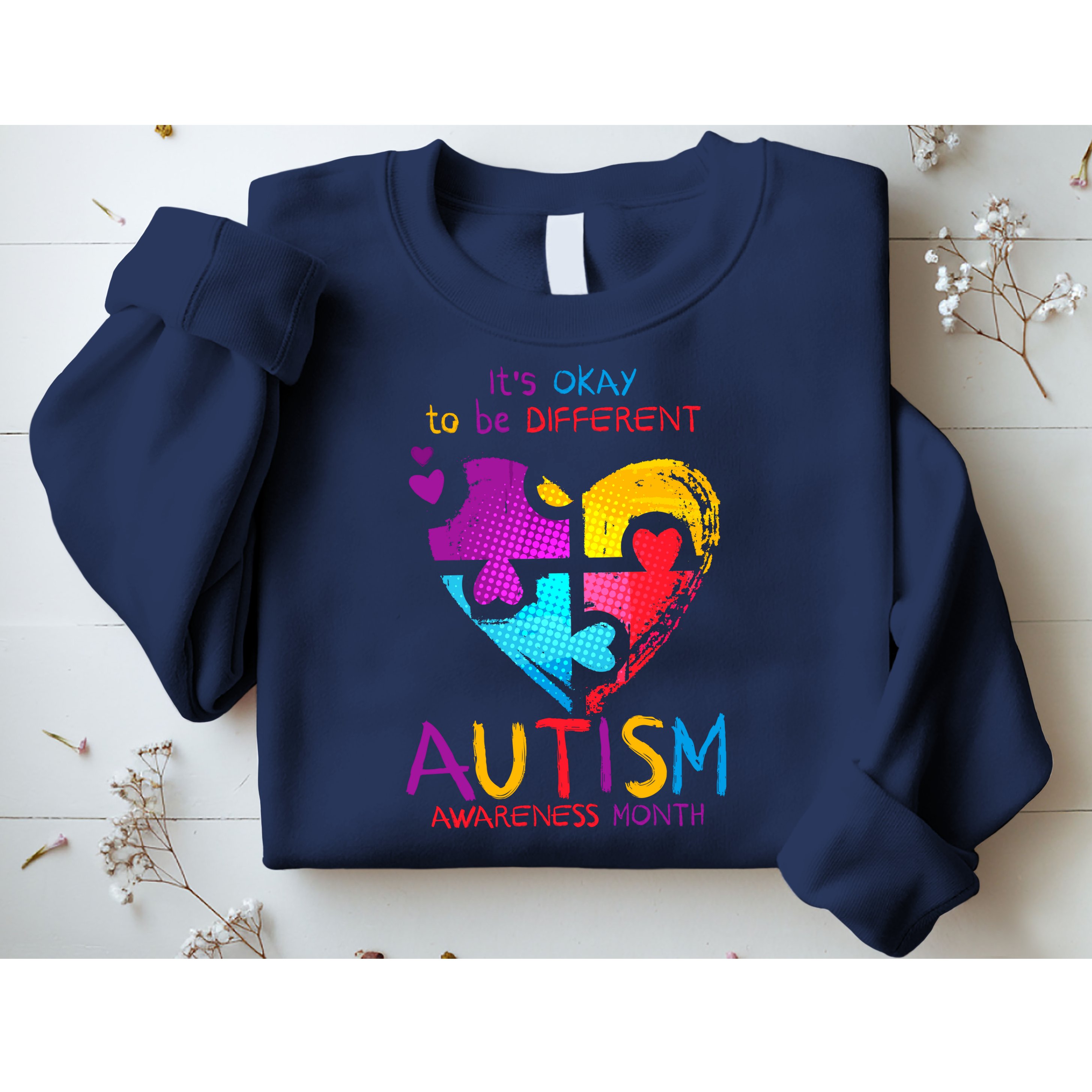 It's Okay To Be Different Autism Awareness Month1 Sweatshirt