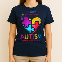 It's Okay To Be Different Autism Awareness Month1 T-Shirt