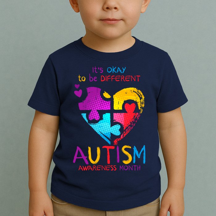 It's Okay To Be Different Autism Awareness Month1 Toddler T-Shirt