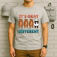 It's Okay To Be Different Bears T-Shirt