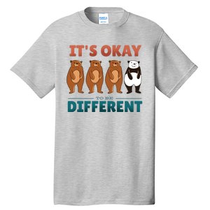 It's Okay To Be Different Bears Tall T-Shirt