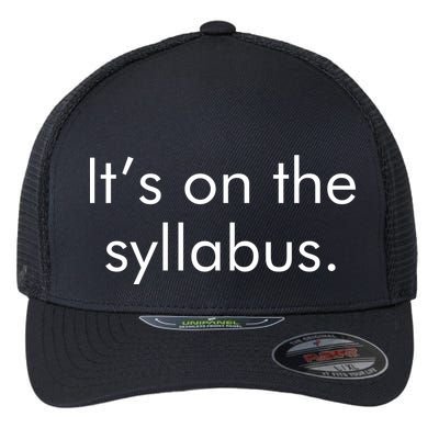 It's on the Syllabus. Flexfit Unipanel Trucker Cap