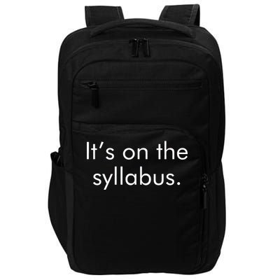 It's on the Syllabus. Impact Tech Backpack