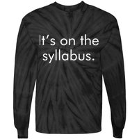 It's on the Syllabus. Tie-Dye Long Sleeve Shirt