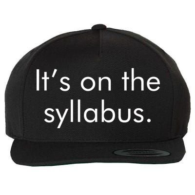 It's on the Syllabus. Wool Snapback Cap