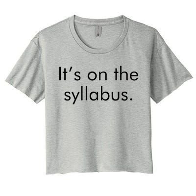 It's on the Syllabus. Women's Crop Top Tee