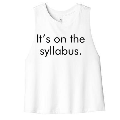 It's on the Syllabus. Women's Racerback Cropped Tank