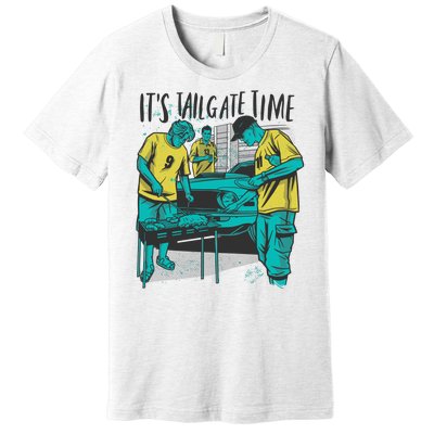 It's Tailgate Time Premium T-Shirt