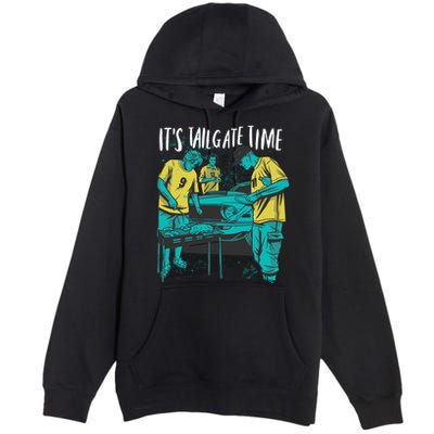 It's Tailgate Time Premium Pullover Hoodie
