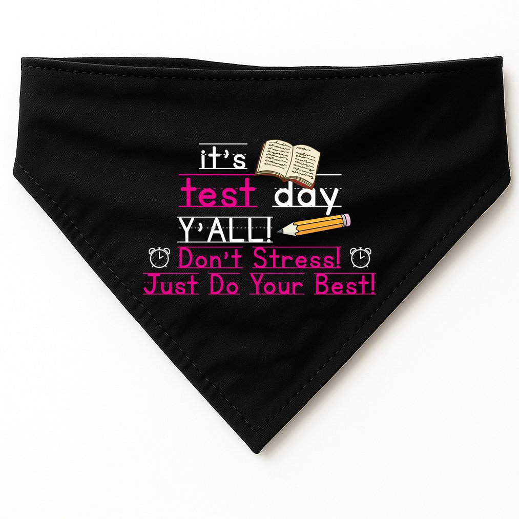 It's Test Day Ya'll Don't Stress Just Do Your Best USA-Made Doggie Bandana