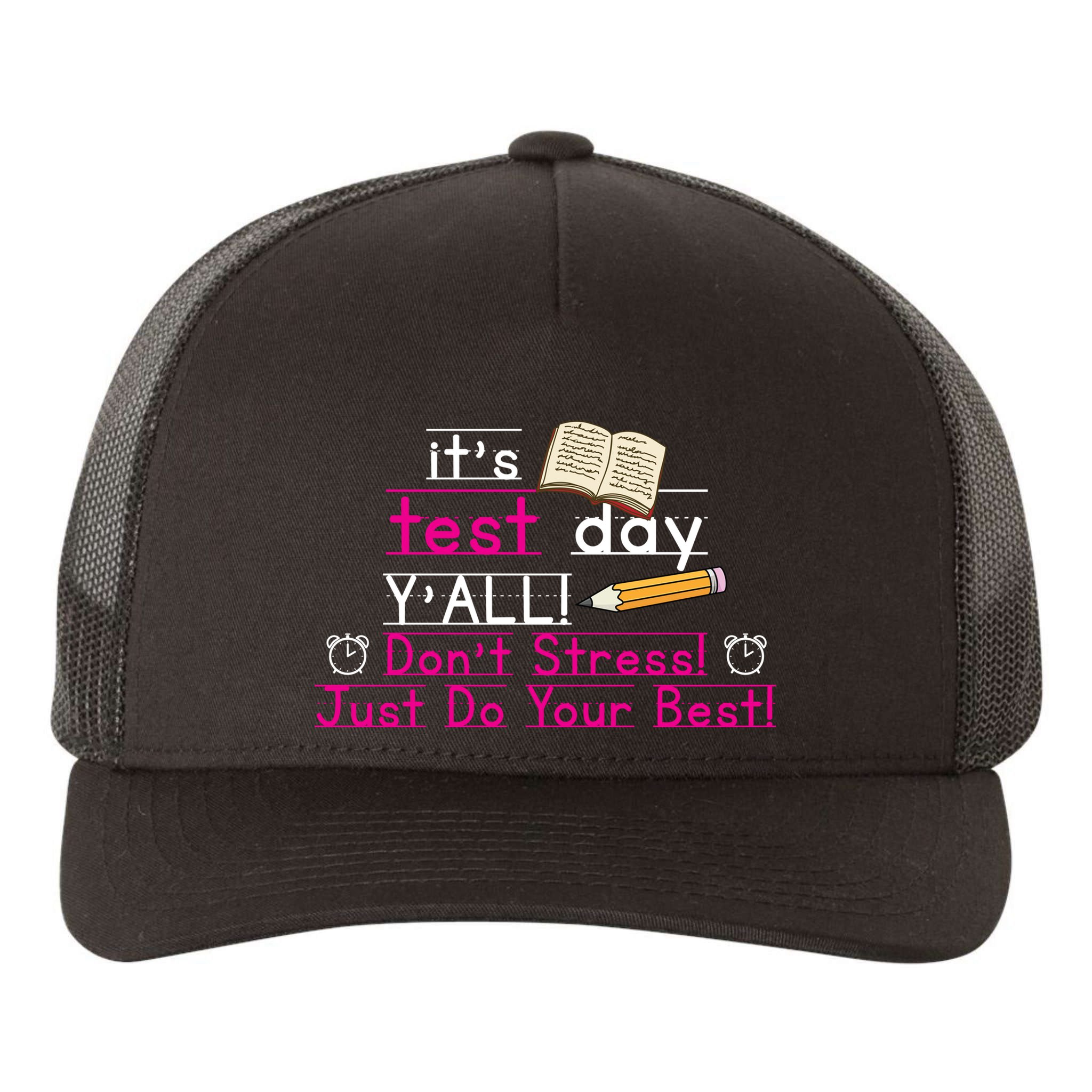 It's Test Day Ya'll Don't Stress Just Do Your Best Yupoong Adult 5-Panel Trucker Hat