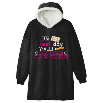 It's Test Day Ya'll Don't Stress Just Do Your Best Hooded Wearable Blanket