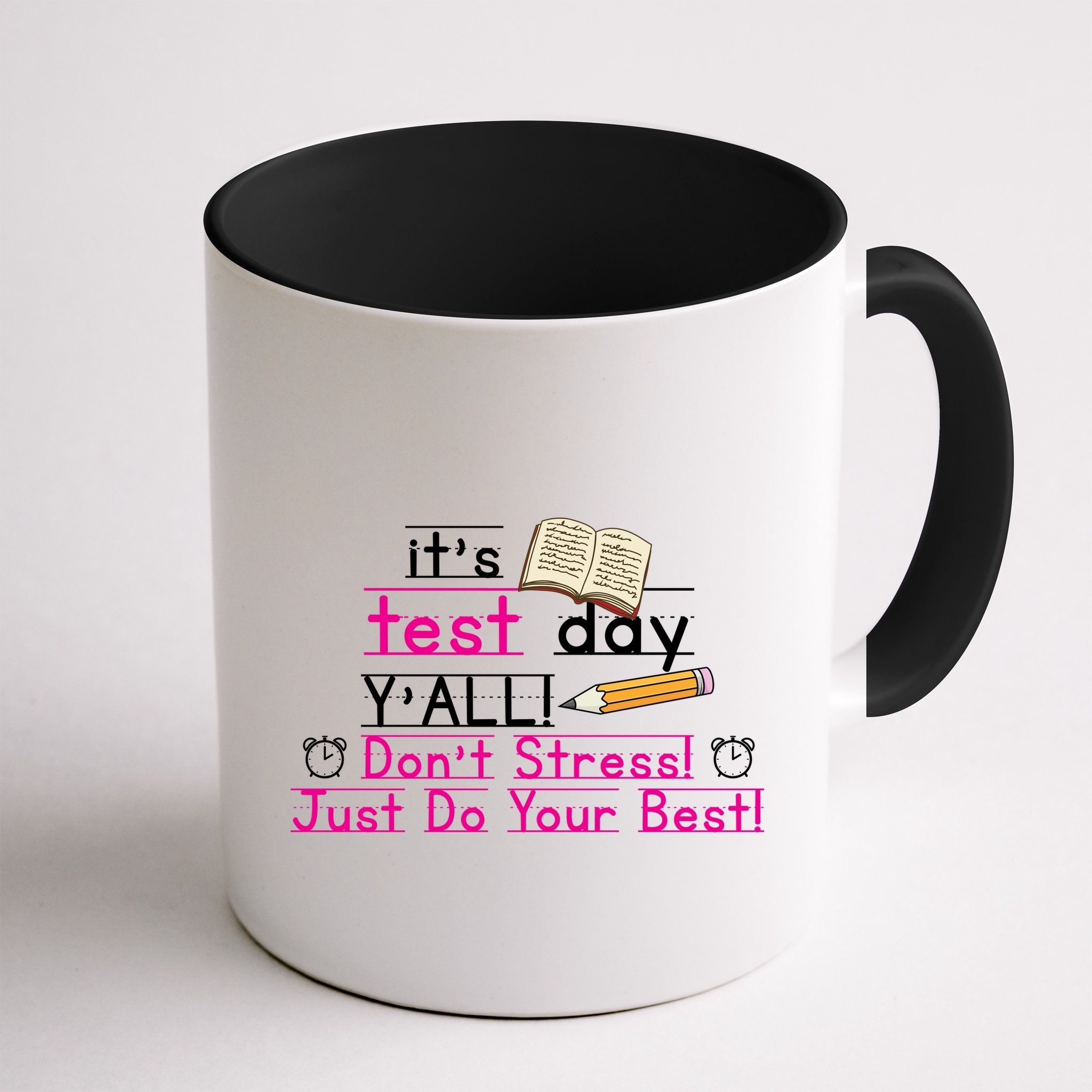 It's Test Day Ya'll Don't Stress Just Do Your Best Mug