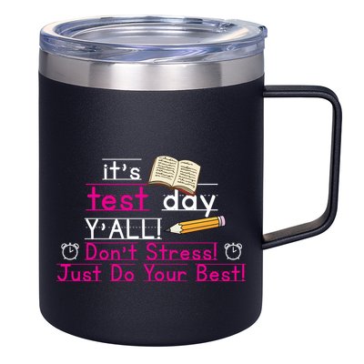 It's Test Day Ya'll Don't Stress Just Do Your Best 12oz Stainless Steel Coffee Mug