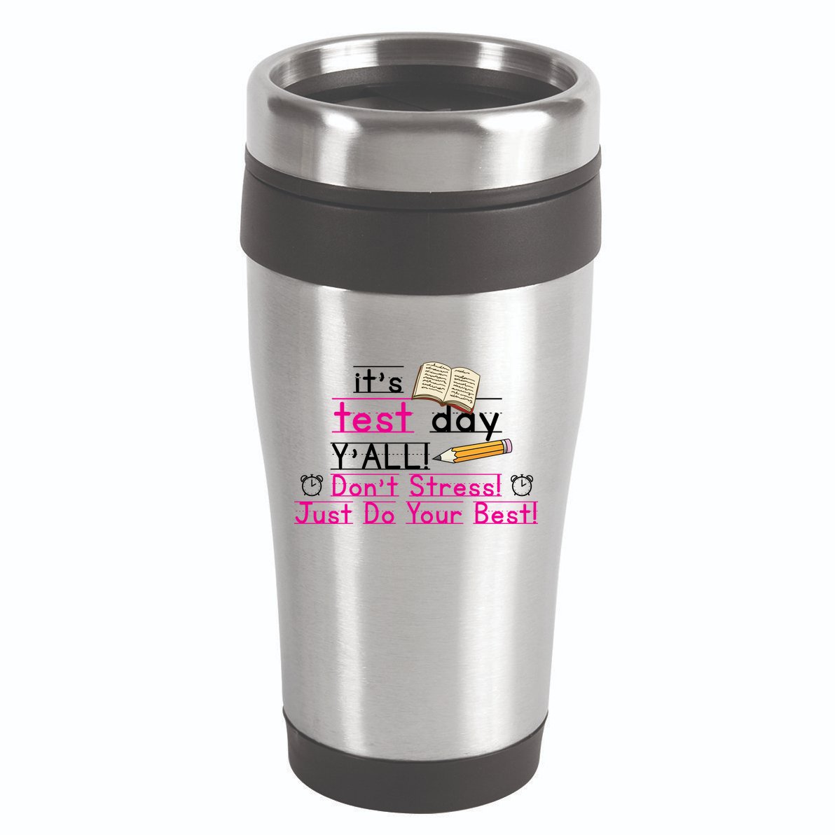 It's Test Day Ya'll Don't Stress Just Do Your Best 16oz Travel Tumbler