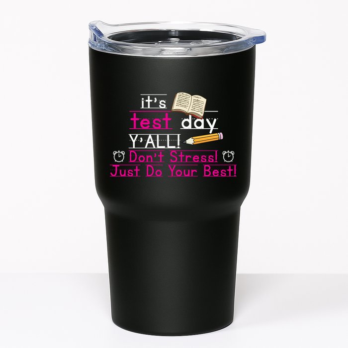 It's Test Day Ya'll Don't Stress Just Do Your Best Tumbler