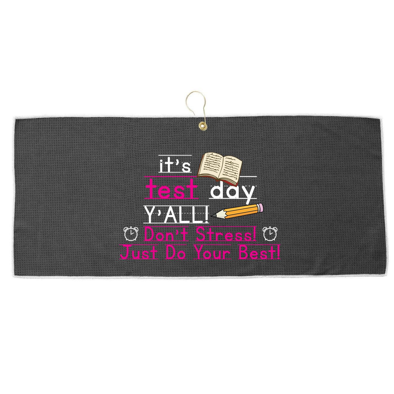 It's Test Day Ya'll Don't Stress Just Do Your Best Large Microfiber Waffle Golf Towel
