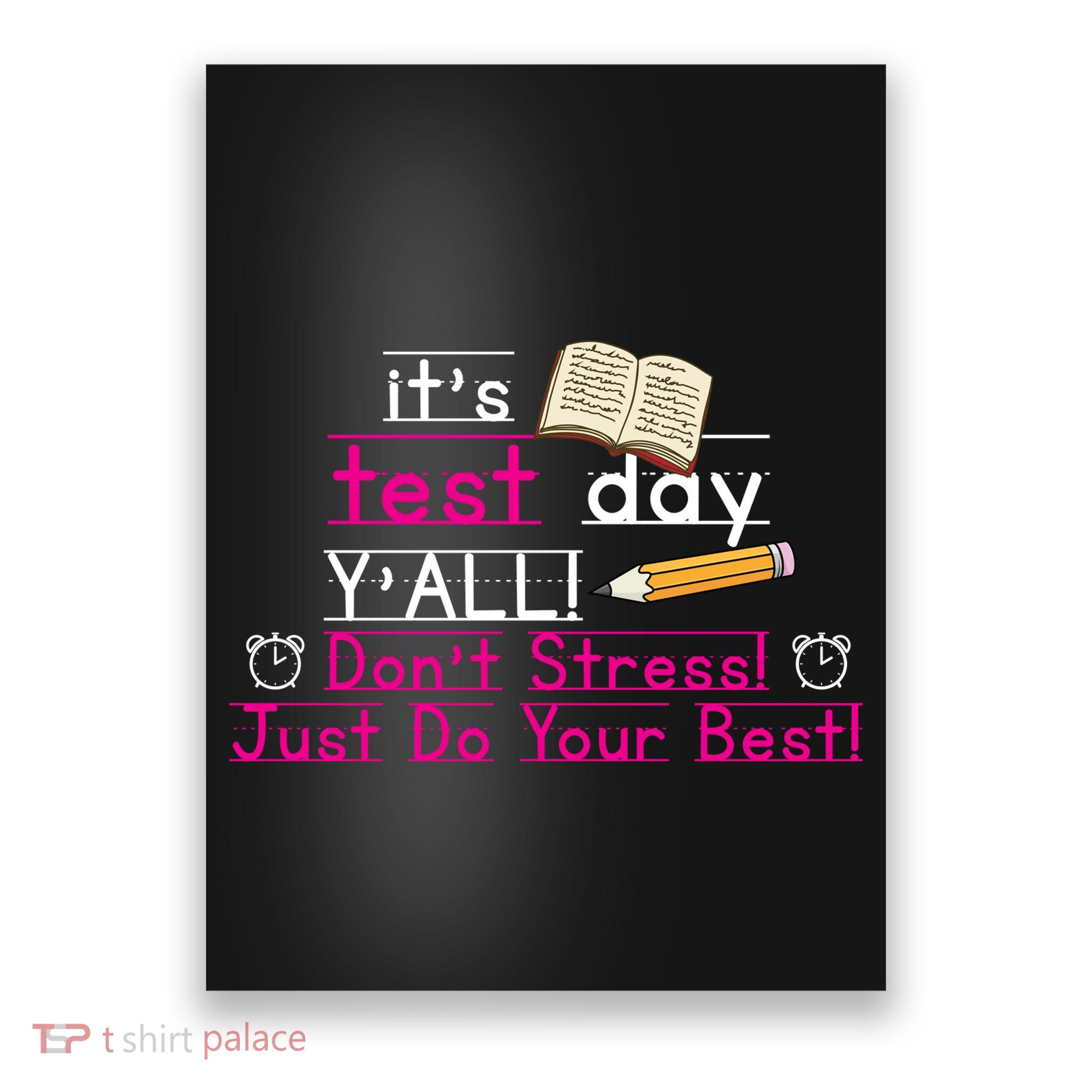 It's Test Day Ya'll Don't Stress Just Do Your Best Poster