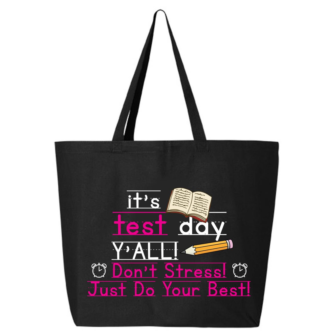 It's Test Day Ya'll Don't Stress Just Do Your Best 25L Jumbo Tote