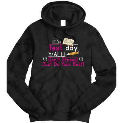 It's Test Day Ya'll Don't Stress Just Do Your Best Tie Dye Hoodie