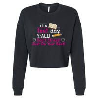 It's Test Day Ya'll Don't Stress Just Do Your Best Cropped Pullover Crew