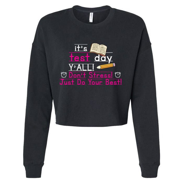It's Test Day Ya'll Don't Stress Just Do Your Best Cropped Pullover Crew