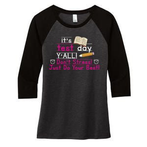 It's Test Day Ya'll Don't Stress Just Do Your Best Women's Tri-Blend 3/4-Sleeve Raglan Shirt