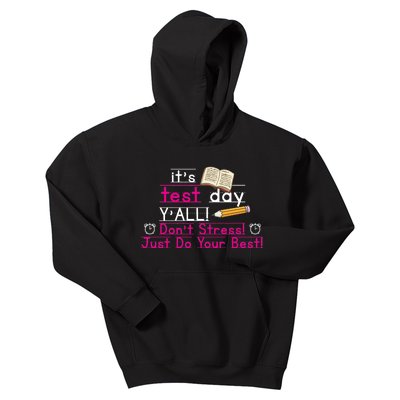 It's Test Day Ya'll Don't Stress Just Do Your Best Kids Hoodie